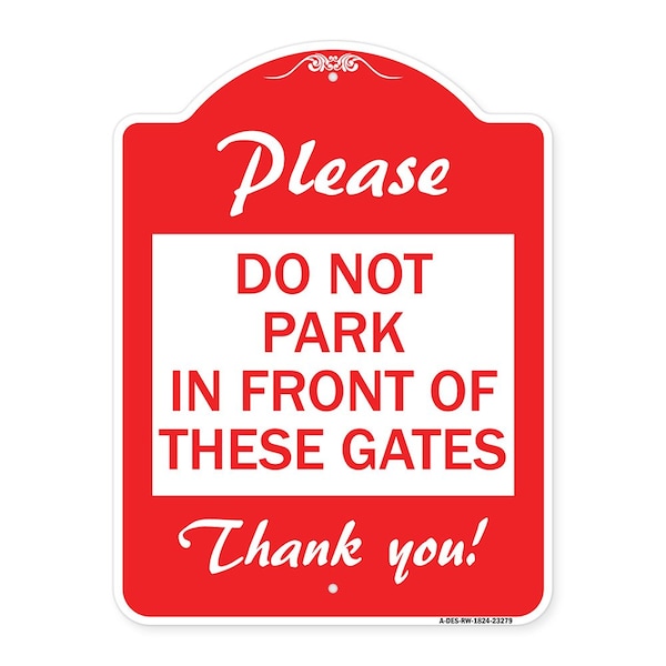 Signmission Please Do Not Park in Front of These Gates, Red & White Aluminum Sign, 18" x 24", RW-1824-23279 A-DES-RW-1824-23279 - main